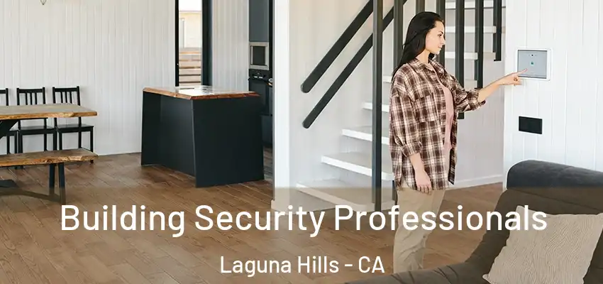 Building Security Professionals Laguna Hills - CA