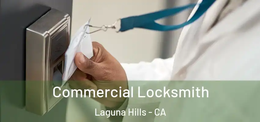 Commercial Locksmith Laguna Hills - CA
