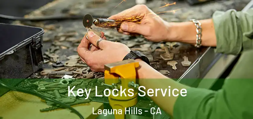 Key Locks Service Laguna Hills - CA