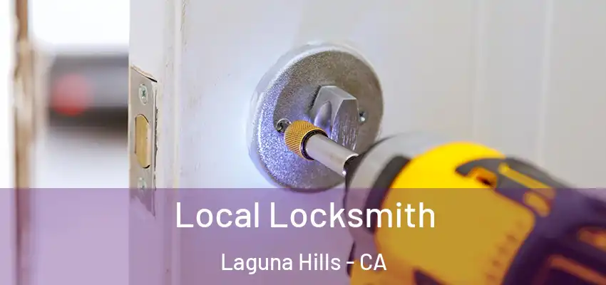 Local Locksmith Laguna Hills - CA