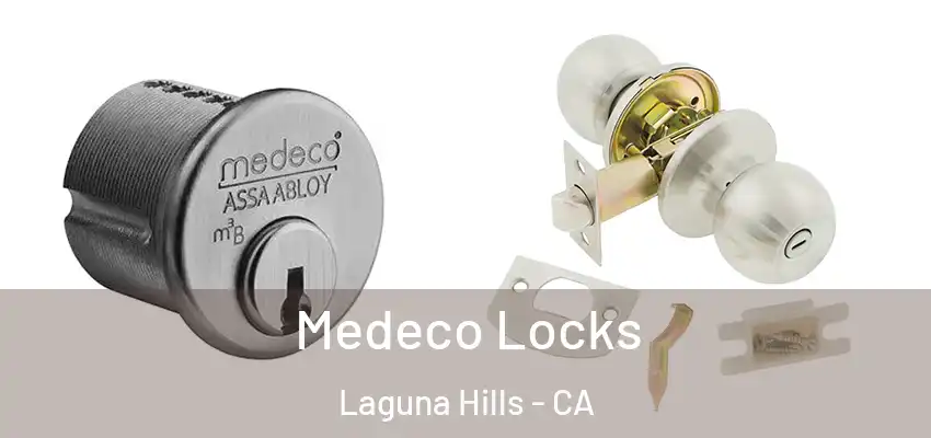 Medeco Locks Laguna Hills - CA