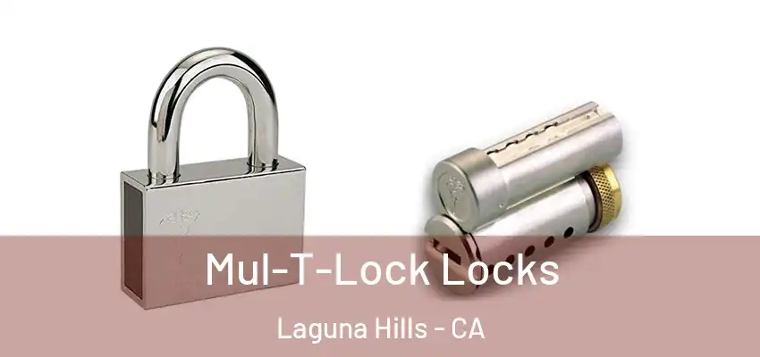  Mul-T-Lock Locks Laguna Hills - CA