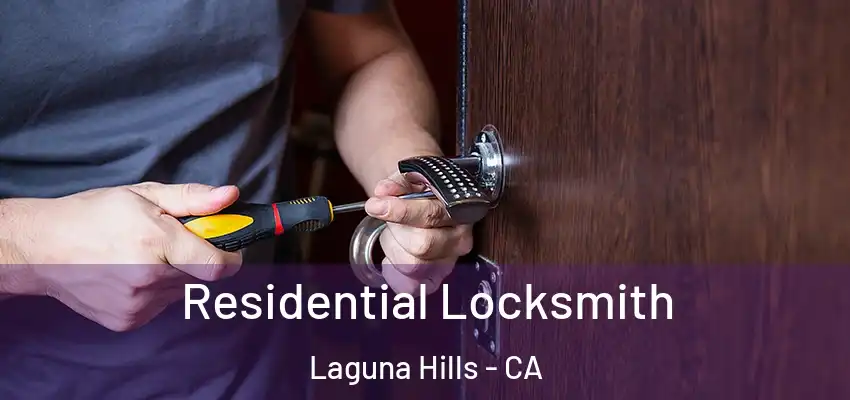 Residential Locksmith Laguna Hills - CA