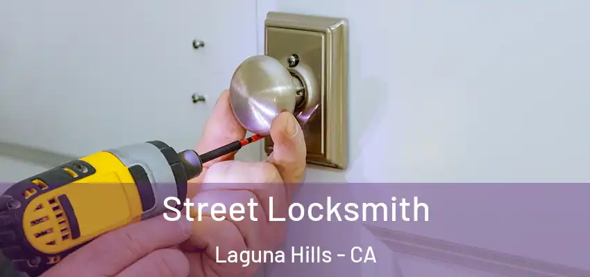 Street Locksmith Laguna Hills - CA